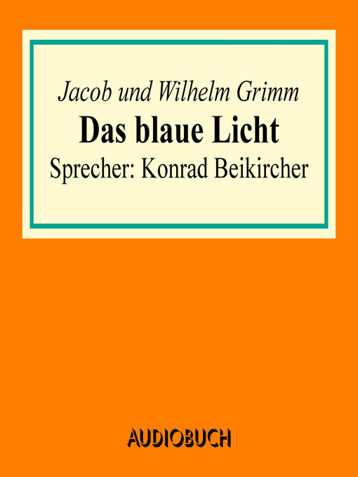 Title details for Das blaue Licht by Jacob Grimm - Available